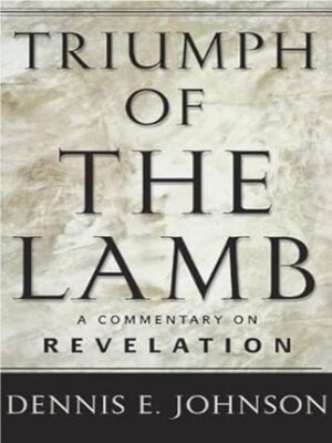 cover image of Triumph of the Lamb A Commentary on Revelation